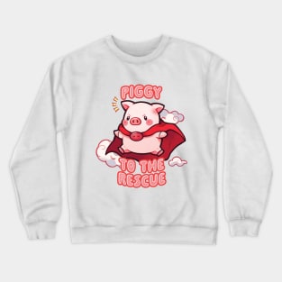 Piggy To The Rescue! Crewneck Sweatshirt